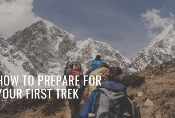 How To Prepare For Your First Trek